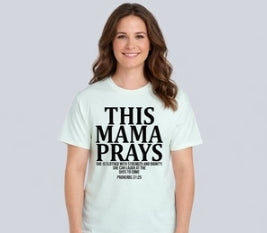 This Mama Prays” Proverbs 31:25 Faith Tee – Unisex CVC Crewneck T-Shirt (Mint)